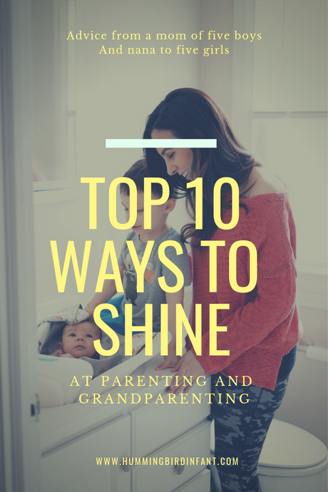 Top 10 Ways to Shine at Parenting and Grand-Parenting